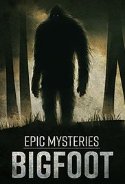 Epic Mysteries Bigfoot 2016