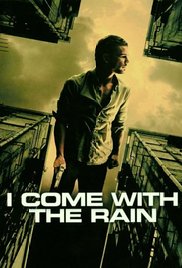 I Come with the Rain (2009)